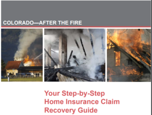 Colorado-After the Fire, Step-by-Step Guide to Home Insurance Claim Recovery Guide